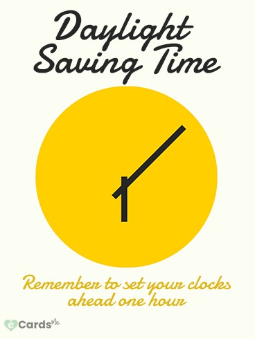 Remember to set your clock - Daylight Saving Time Begins Cards